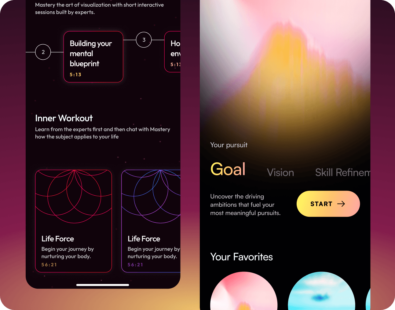 A mindset coaching app called Mastery, with an Inner Workout of Life Force exercises and a Goal pursuit screen